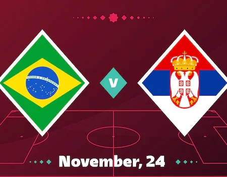 Nhận Định – Soi Kèo: Brazil vs Serbia, 2h00 ngày 25/11/2022