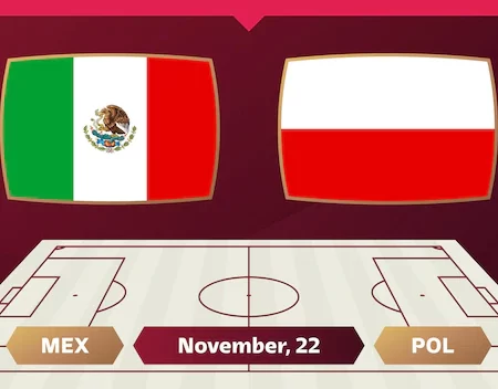Nhận Định – Soi Kèo: Mexico vs Ba Lan 23h00 ngày 22/11